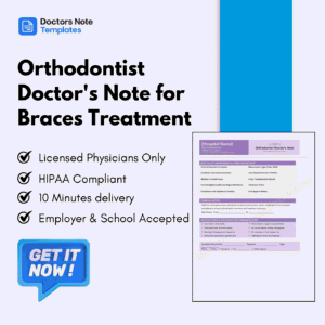 Orthodontist Doctor's Note for Braces Treatment